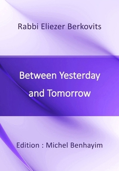 Between Yesterday and Tomorrow: On the state of Judaism and of the world