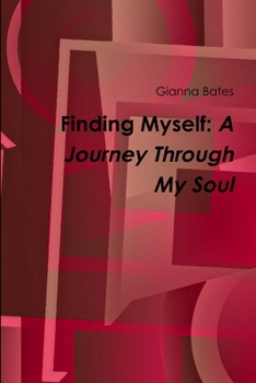 Paperback Finding Myself: A Journey Through My Soul Book