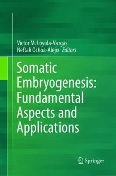 Paperback Somatic Embryogenesis: Fundamental Aspects and Applications Book