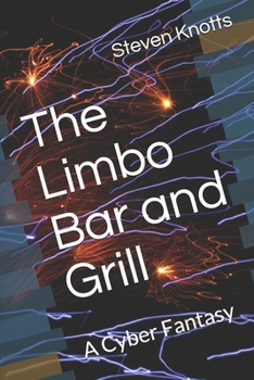 Paperback The Limbo Bar and Grill: A Cyber Fantasy Book