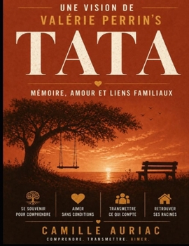 Une vision de Valérie Perrin's Tata: Mémoire, amour et liens familiaux