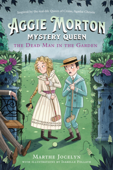 The Dead Man in the Garden - Book #3 of the Aggie Morton, Mystery Queen