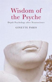 Paperback Wisdom of the Psyche: Depth Psychology After Neuroscience Book