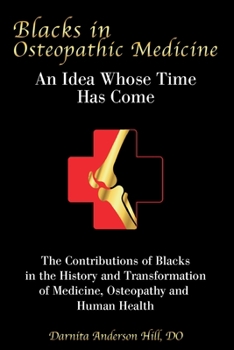 Paperback Blacks in Osteopathic Medicine: An Idea Whose Time Has Come Book