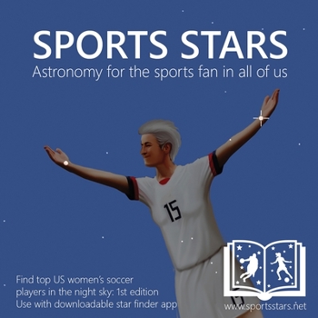 Paperback Sports Stars: Astronomy for the sports fan in all of us (US Women's Soccer edition) Book