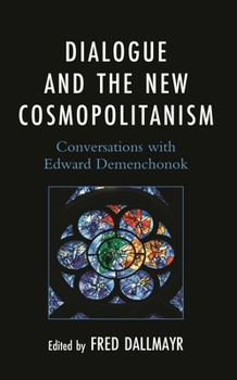 Dialogue and the New Cosmopolitanism: Conversations with Edward Demenchonok