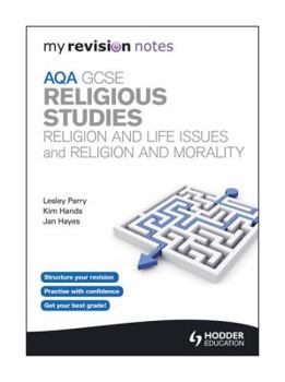 Paperback My Revision Notes: Aqa GCSE Religious Studies: Religion and Life Issues and Religion and Morality Book