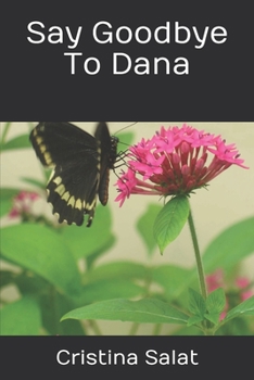 Paperback Say Goodbye To Dana Book
