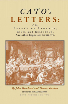 Paperback Cato's Letters (in Two Volumes): Or, Essays on Liberty, Civil and Religious, and Other Important Subjects Book