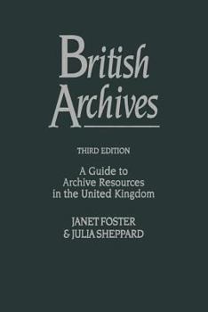 Paperback British Archives: A Guide to Archive Resources in the United Kingdom Book