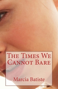 Paperback The Times We Cannot Bare Book