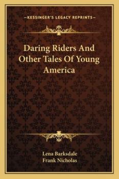 Paperback Daring Riders And Other Tales Of Young America Book