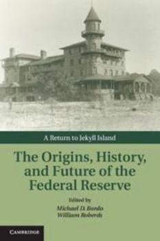 Electronics The Origins, History, and Future of the Federal Reserve: A Return to Jekyll Island Book