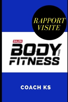Paperback Rapport de visite du salon BODY FITNESS: Salle de sport - club de remise en forme - Nutrition - technologie [French] Book