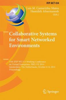 Hardcover Collaborative Systems for Smart Networked Environments: 15th Ifip Wg 5.5 Working Conference on Virtual Enterprises, Pro-Ve 2014, Amsterdam, the Nether Book