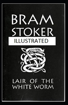 The Lair of the White Worm Illustrated