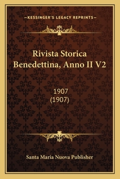 Paperback Rivista Storica Benedettina, Anno II V2: 1907 (1907) [Italian] Book