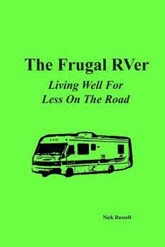 Paperback The Frugal RVer: Living Well For Less On The Road Book