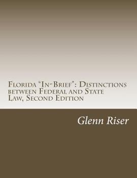 Paperback Florida "In-Brief": Distinctions between Federal and State Law, Second Edition Book