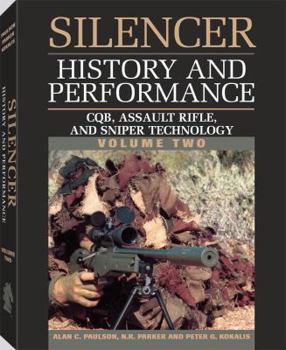 Paperback Silencer History and Performance: CQB, Assault Rifle, and Sniper Technology Book