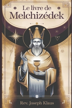 Paperback Le Livre de Melchizédek. [French] Book