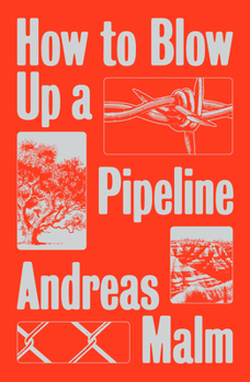 Paperback How to Blow Up a Pipeline Book