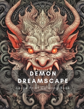 Paperback Demon Dreamscape: Fun and Relaxing Large Print Coloring Book