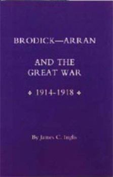 Paperback Brodick - Arran and the Great War 1914-1918 Book