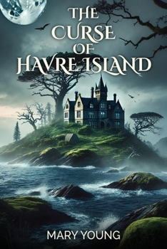 Paperback The Curse Of Havre Island Book