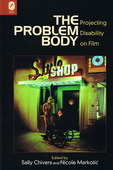 Paperback The Problem Body: Projecting Disability on Film Book