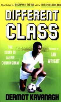 Different Class: Football, Fashion and Funk – The Story of Laurie Cunningham