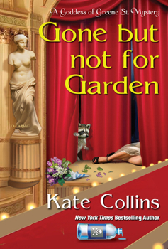 Gone But Not for Garden - Book #4 of the A Goddess of Greene St. Mystery