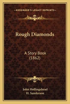 Paperback Rough Diamonds: A Story Book (1862) Book