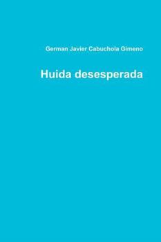 Paperback Huida desesperada [Spanish] Book