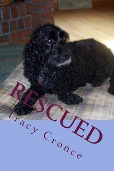 Paperback Rescued: The Story of a Cocker Spaniel's Second Chance at Life Book