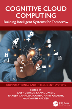 Hardcover Cognitive Cloud Computing: Building Intelligent Systems for Tomorrow Book