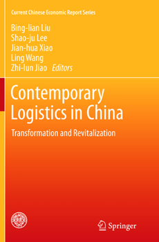 Contemporary Logistics in China: Transformation and Revitalization