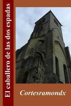 Paperback El Caballero de Las DOS Espadas [Spanish] Book