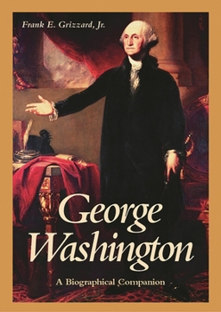 Hardcover George Washington: A Biographical Companion Book