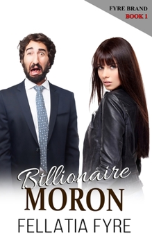 Paperback Billionaire Moron: The Outrageous Romance Parody! Book