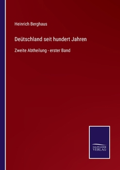 Paperback Deütschland seit hundert Jahren: Zweite Abtheilung - erster Band [German] Book