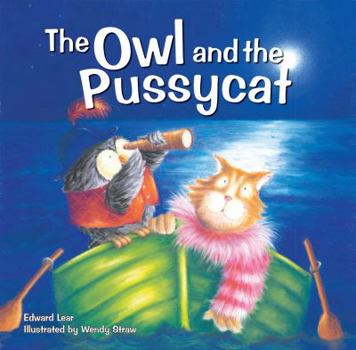 Paperback The Owl and the Pussycat (20 Favourite Nursery Rhymes - Illustrated by Wendy Straw) Book