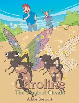 Paperback Caroline the Magical Cicada Book