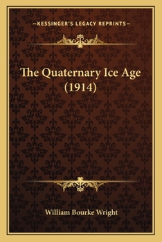 Paperback The Quaternary Ice Age (1914) Book