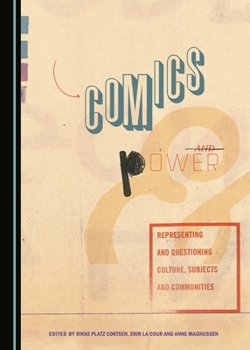 Hardcover Comics and Power: Representing and Questioning Culture, Subjects and Communities Book