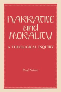 Hardcover Narrative and Morality: A Theological Inquiry Book