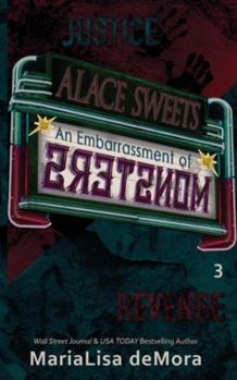 An Embarrassment of Monsters - Book #3 of the Alace Sweets