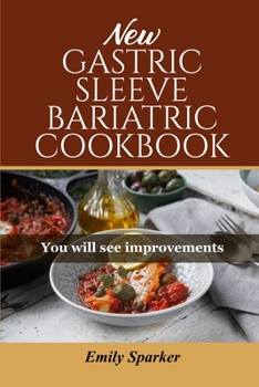 Paperback New Gastric Sleeve Bariatric Cookbook: You will see improvements Book