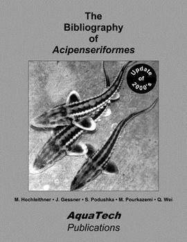 Paperback The Bibliography of Acipenseriformes: Update of the 2000's Book