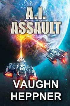 A.I. Assault - Book #3 of the A.I.